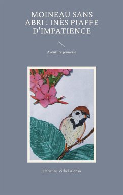 Moineau sans abri : Inès piaffe d'impatience (eBook, ePUB)