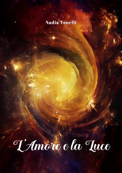 L'amore e la luce (eBook, ePUB) - Tonelli, Nadia