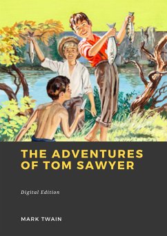 The Adventures of Tom Sawyer (eBook, ePUB) - Twain, Mark