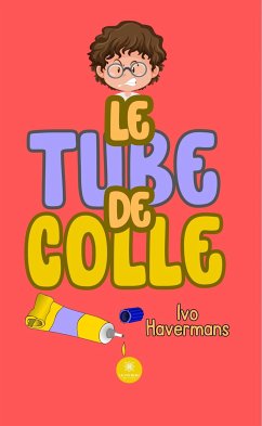 Le tube de colle (eBook, ePUB) - Havermans, Ivo
