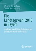 Die Landtagswahl 2018 in Bayern (eBook, PDF)