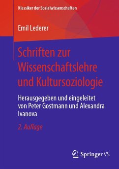 Schriften zur Wissenschaftslehre und Kultursoziologie (eBook, PDF) - Lederer, Emil