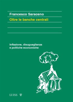 Oltre le banche centrali (eBook, ePUB) - Saraceno, Francesco