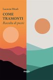 Come Tramonti (eBook, ePUB)