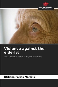 Violence against the elderly: - Farias Martins, Otiliana