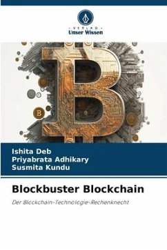 Blockbuster Blockchain - Deb, Ishita;Adhikary, Priyabrata;Kundu, Susmita