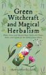Green Witchcraft and Magical Herbalism - Bild 1