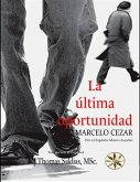La Última Oportunidad (eBook, ePUB) La Última Oportunidad (eBook, ePUB)