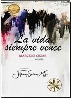La Vida Siempre Vence (eBook, ePUB) - Cezar, Marcelo; Marco Aurélio, Por El Espíritu