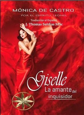 Giselle, la amante del inquisidor (eBook, ePUB) Giselle, la amante del inquisidor (eBook, ePUB)
