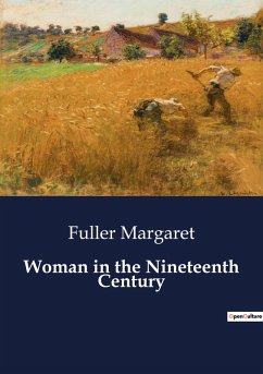 Woman in the Nineteenth Century - Margaret, Fuller