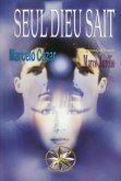 Seul Dieu Sait (eBook, ePUB)