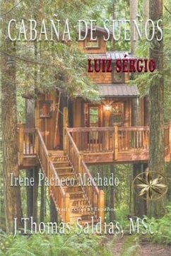 Cabaña de los Sueños (eBook, ePUB) - Pacheco Machado, Irene; Luiz Sérgio, Por El Espíritu
