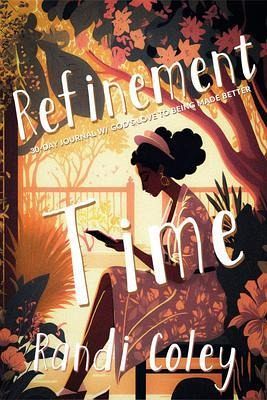Refinement Time 30-day Journal W/God's Love to Being Made Better (eBook, ePUB)