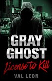 Gray Ghost-License to Kill