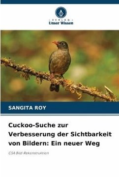 Cuckoo-Suche zur Verbesserung der Sichtbarkeit von Bildern: Ein neuer Weg - Roy, Sangita