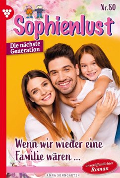 Sophienlust - Die nächste Generation 80 - Familienroman (eBook, ePUB) - Sonngarten, Anna