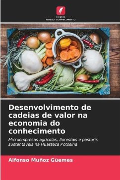 Desenvolvimento de cadeias de valor na economia do conhecimento - Muñoz Güemes, Alfonso