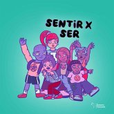 Sentir para ser : sentir x ser Sentir para ser : sentir x ser