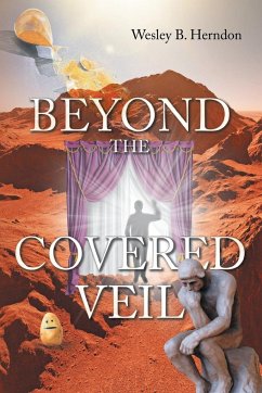 Beyond the Covered Vail - Herndon, Wesley B.