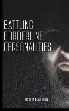Battling Borderline Personalities (eBook, ePUB) - Frandsen, Dakota