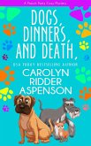 Dogs, Dinners, and Death (The Pooch Party Cozy Mystery Series) (eBook, ePUB) Dogs, Dinners, and Death (The Pooch Party Cozy Mystery Series) (eBook, ePUB)