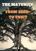 The Maturity: From Seed to Fruit (eBook, ePUB)