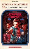 Stranger Things : Héros et Monstres (25 fins possibles à choisir) (eBook, ePUB)
