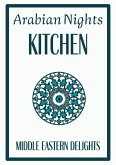 Arabian Nights Kitchen: Middle Eastern Delights (eBook, ePUB)