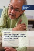 Physiotherapeutic Effects Trunk Control Exercise on stroke survivors
