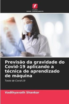 Previsão da gravidade do Covid-19 aplicando a técnica de aprendizado de máquina - Shankar, Vadthyavath