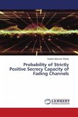 Probability of Strictly Positive Secrecy Capacity of Fading Channels