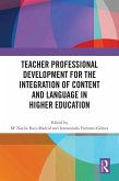 Teacher Professional Development for the Integration of Content and Language in Higher Education (eBook, PDF)