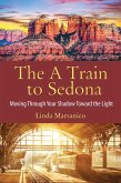 A Train to Sedona (eBook, ePUB) A Train to Sedona (eBook, ePUB)