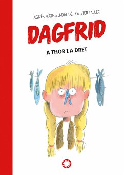 A Thor i a Dret (Dagfrid #2) (eBook, ePUB) - Mathieu-Daudé, Agnès