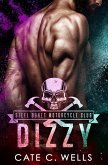Dizzy (Steel Bones Motorcycle Club) (eBook, ePUB)