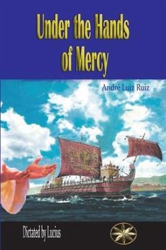 Under the Hands of Mercy (eBook, ePUB) - Luiz Ruiz, André; Lucius, By the spirit