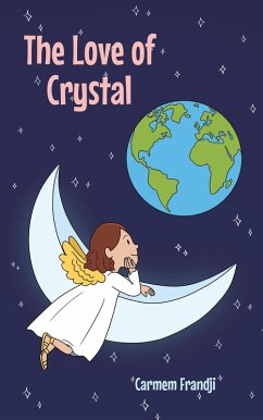 The Love of Crystal (eBook, ePUB) - Frandji, Carmem