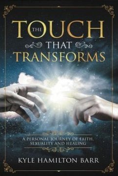 The Touch That Transforms (eBook, ePUB) - Barr, Kyle Hamilton