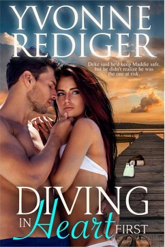 Diving In Heart First (eBook, ePUB) - Rediger, Yvonne Diving In Heart First (eBook, ePUB) - Rediger, Yvonne