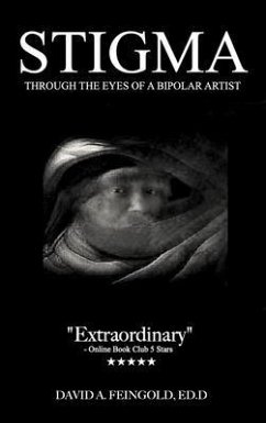 Stigma - Through the Eyes of a Bipolar Artist (eBook, ePUB) - Feingold, David A.