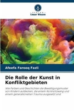 Die Rolle der Kunst in Konfliktgebieten - Fazli, Afeefa Farooq