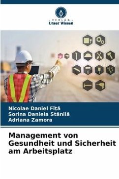 Management von Gesundheit und Sicherheit am Arbeitsplatz - FÎ_A, Nicolae Daniel;Stanila, Sorina Daniela;Zamora, Adriana