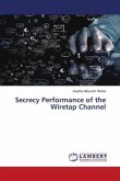 Secrecy Performance of the Wiretap Channel