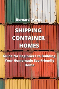 SHIPPING CONTAINER HOMES - Wayne, Bernard