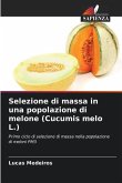 Selezione di massa in una popolazione di melone (Cucumis melo L.)