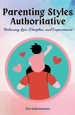 Parenting Styles Authoritative - Subhramanian, Simi