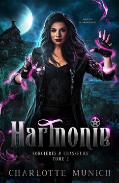 Harmonie (Sorcières & Chasseurs, #2) (eBook, ePUB) - Munich, Charlotte