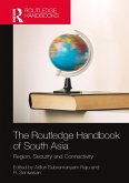The Routledge Handbook of South Asia (eBook, PDF) The Routledge Handbook of South Asia (eBook, PDF)