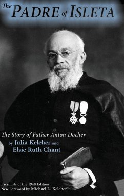 The Padre of Isleta - Keleher, Julia; Chant, Elsie Ruth